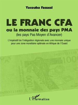 cover image of Le Franc CFA ou la monnaie des pays PMA